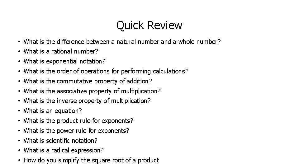 Quick Review • What is the difference between a natural number and a whole