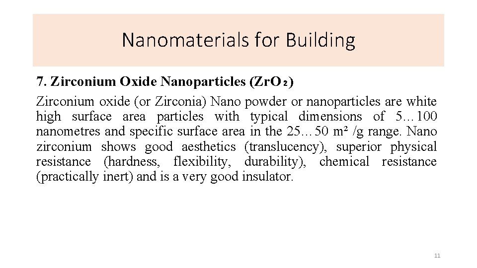 Nanomaterials for Building 7. Zirconium Oxide Nanoparticles (Zr. O₂) Zirconium oxide (or Zirconia) Nano