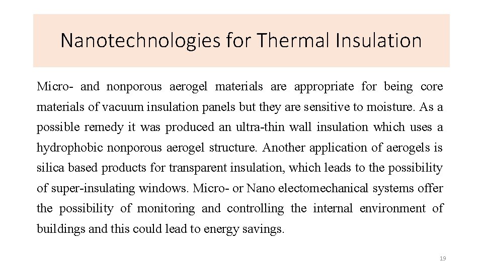 Nanotechnologies for Thermal Insulation Micro- and nonporous aerogel materials are appropriate for being core