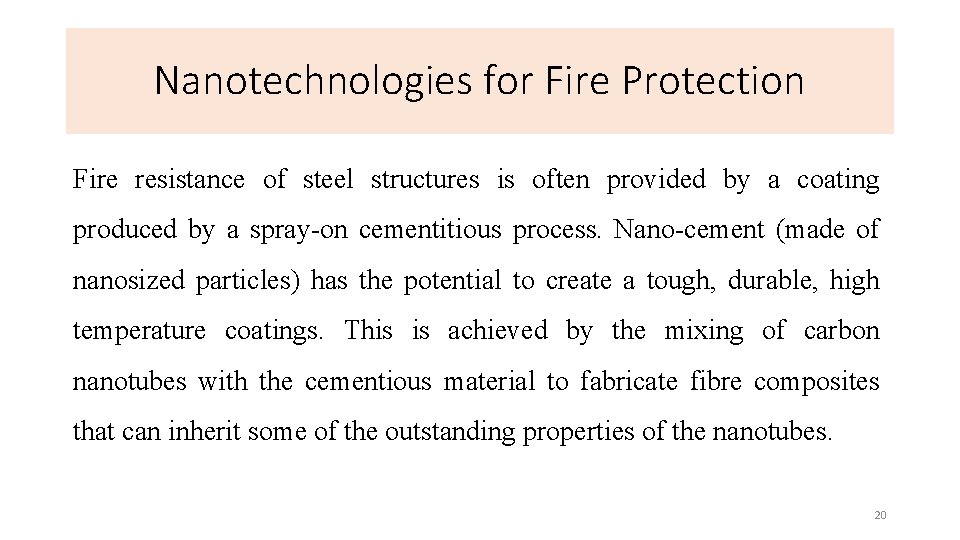 Nanotechnologies for Fire Protection Fire resistance of steel structures is often provided by a