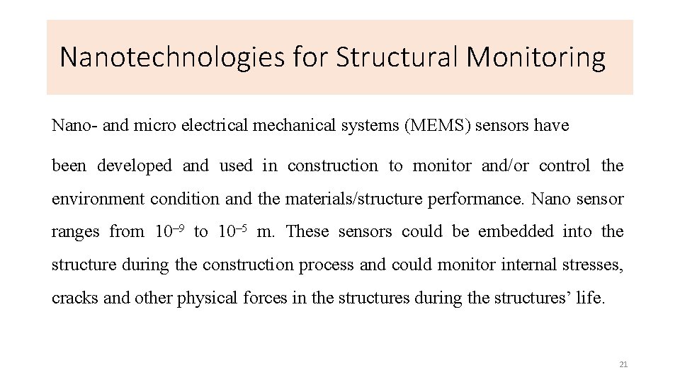 Nanotechnologies for Structural Monitoring Nano- and micro electrical mechanical systems (MEMS) sensors have been