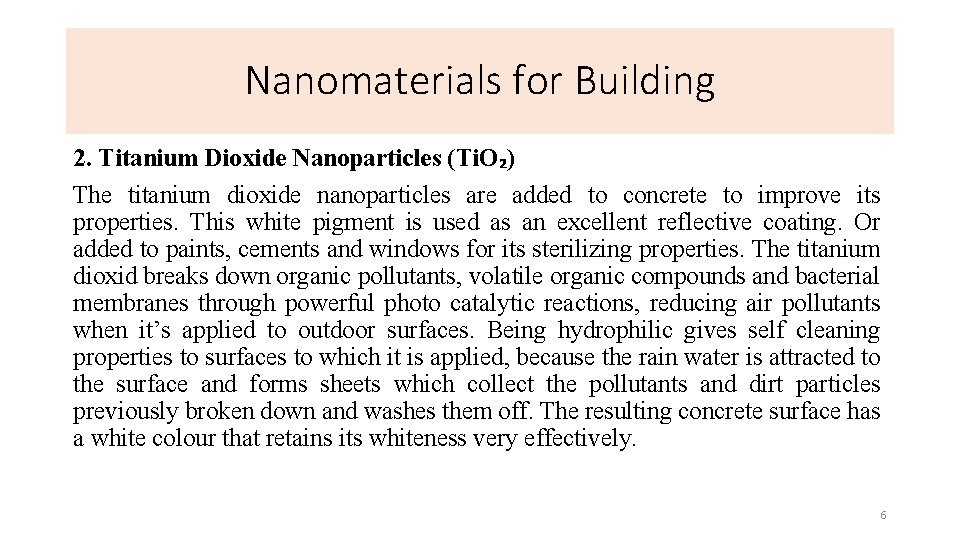 Nanomaterials for Building 2. Titanium Dioxide Nanoparticles (Ti. O₂) The titanium dioxide nanoparticles are