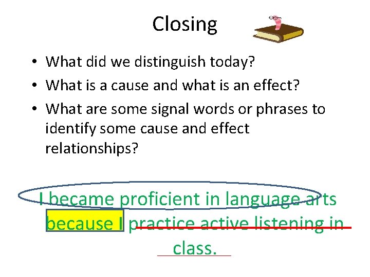 Closing • What did we distinguish today? • What is a cause and what