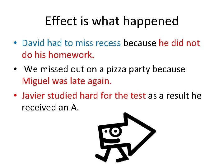 Cause and Effect Learning Objective Review distinguishing between