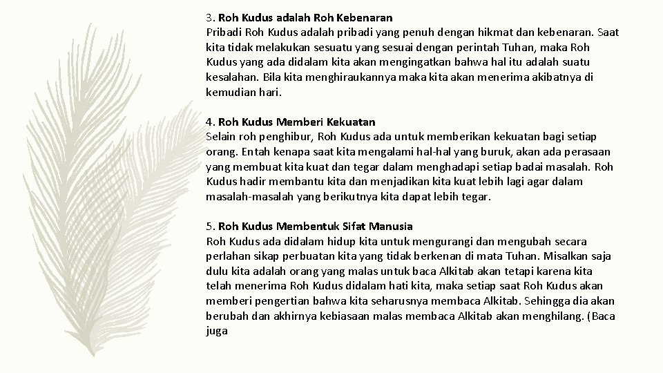 3. Roh Kudus adalah Roh Kebenaran Pribadi Roh Kudus adalah pribadi yang penuh dengan 3. Roh Kudus adalah Roh Kebenaran Pribadi Roh Kudus adalah pribadi yang penuh dengan