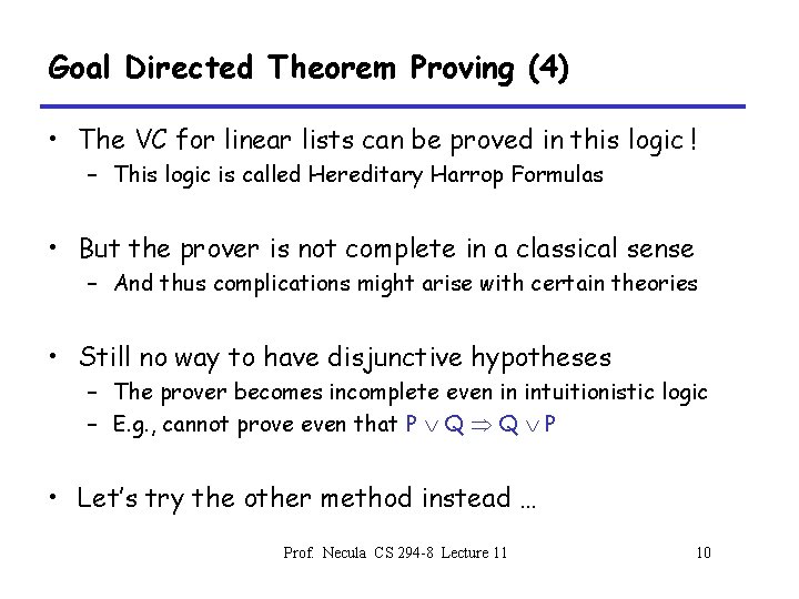 Goal Directed Theorem Proving (4) • The VC for linear lists can be proved