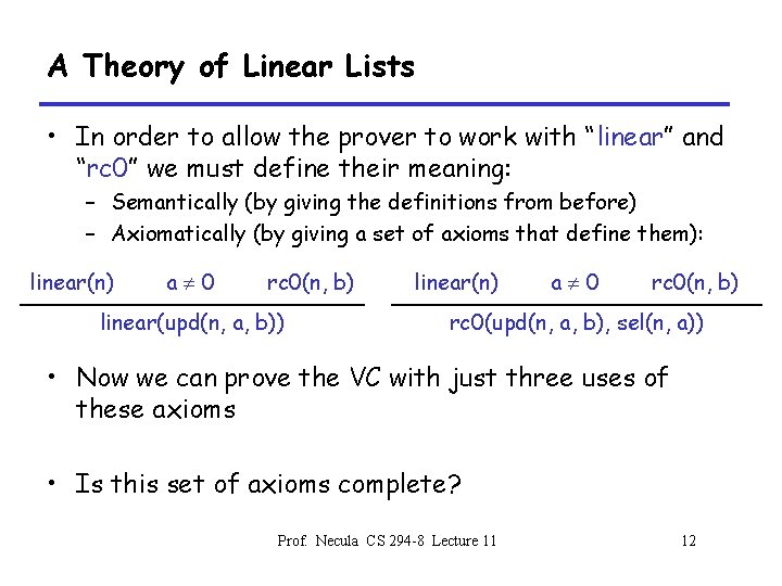 A Theory of Linear Lists • In order to allow the prover to work