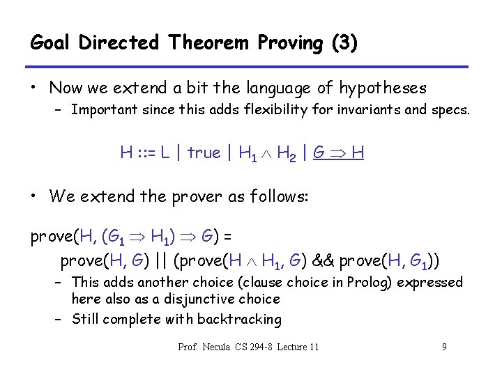 Goal Directed Theorem Proving (3) • Now we extend a bit the language of