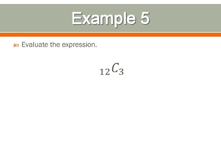 Example 5 Example 5
