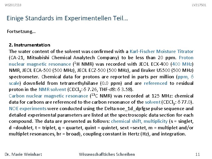 WS 2017/18 LV 217501 Einige Standards im Experimentellen Teil… Fortsetzung… 2. Instrumentation The water