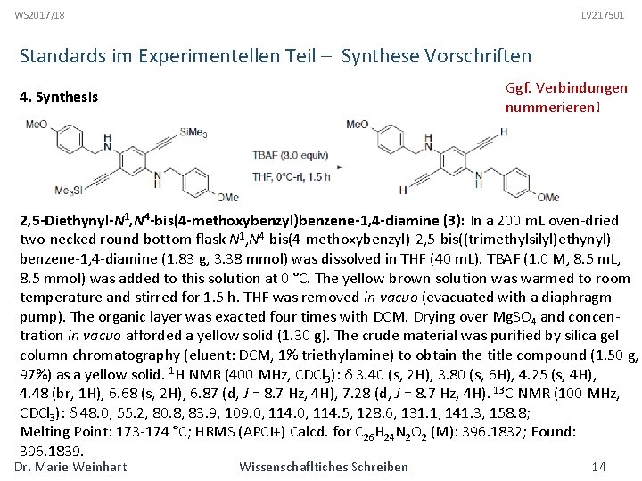 WS 2017/18 LV 217501 Standards im Experimentellen Teil – Synthese Vorschriften Ggf. Verbindungen nummerieren!