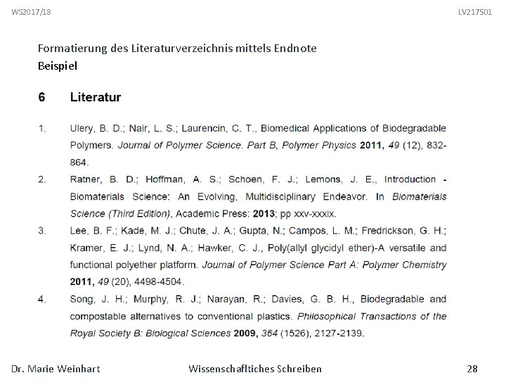 WS 2017/18 LV 217501 Formatierung des Literaturverzeichnis mittels Endnote Beispiel Dr. Marie Weinhart Wissenschafltiches