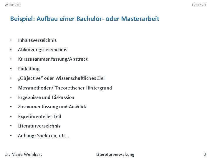 WS 2017/18 LV 217501 Beispiel: Aufbau einer Bachelor- oder Masterarbeit • Inhaltsverzeichnis • Abkürzungsverzeichnis