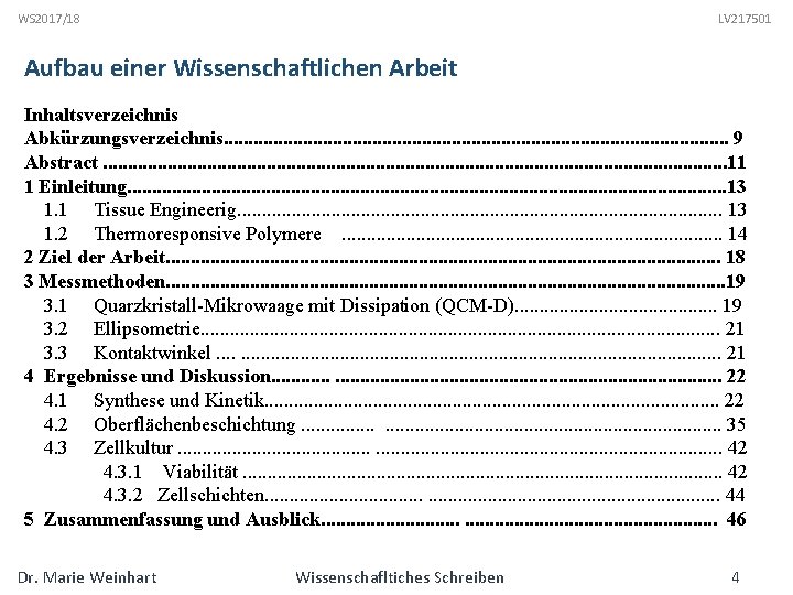 WS 2017/18 LV 217501 Aufbau einer Wissenschaftlichen Arbeit Inhaltsverzeichnis Abkürzungsverzeichnis. . . . .