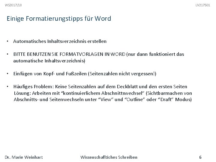 WS 2017/18 LV 217501 Einige Formatierungstipps für Word • Automatisches Inhaltsverzeichnis erstellen • BITTE