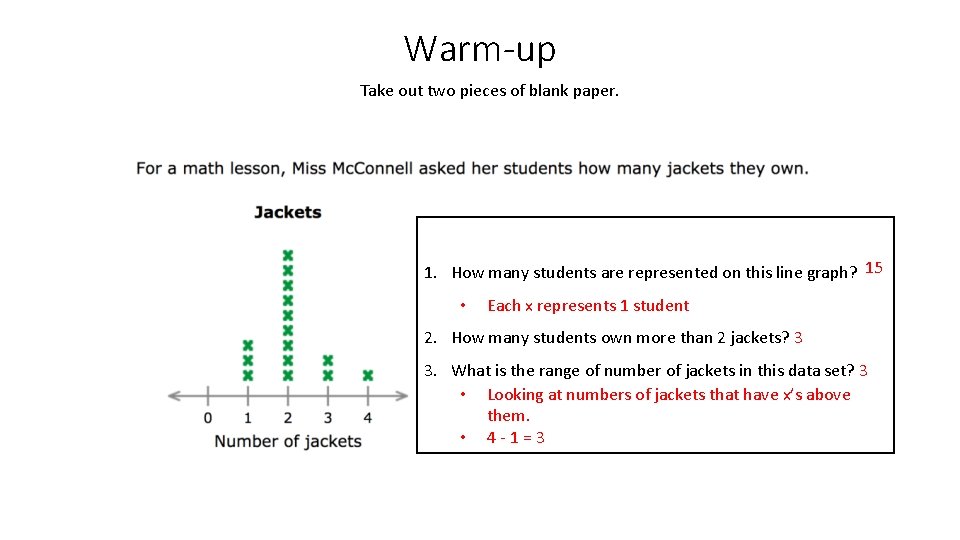 Warm-up Take out two pieces of blank paper. 1. How many students are represented