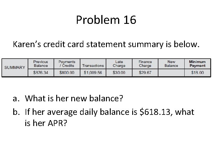 Problem 16 Karen’s credit card statement summary is below. a. What is her new