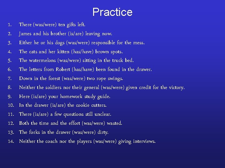 Practice 1. 2. 3. 4. 5. 6. 7. 8. 9. 10. 11. 12. 13.