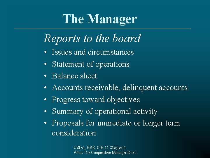 The Manager Reports to the board • • Issues and circumstances Statement of operations