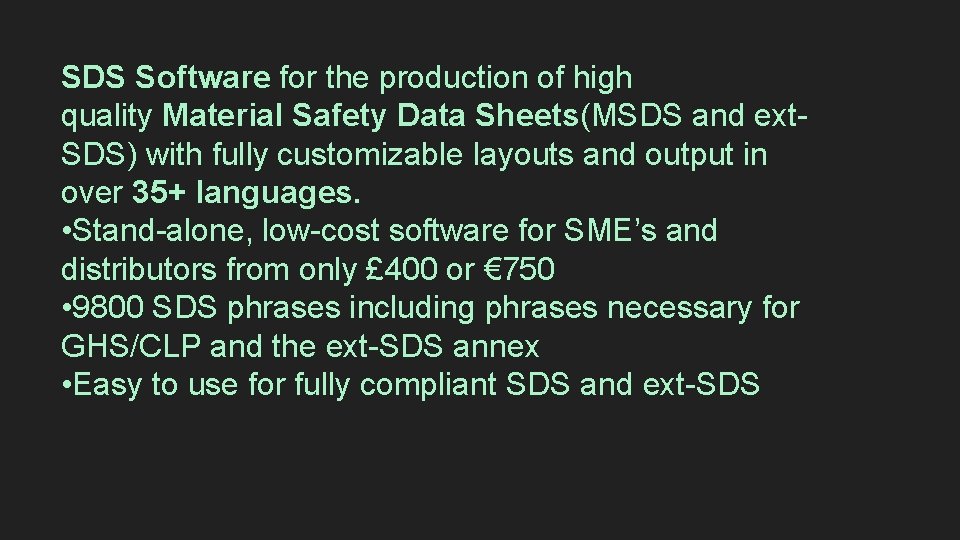 SDS Software for the production of high quality Material Safety Data Sheets(MSDS and ext.