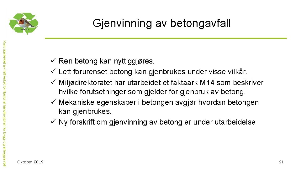 Gjenvinning av betongavfall Kurs utarbeidet av nettverket for Nasjonal handlingsplan for bygg- og anleggsavfall