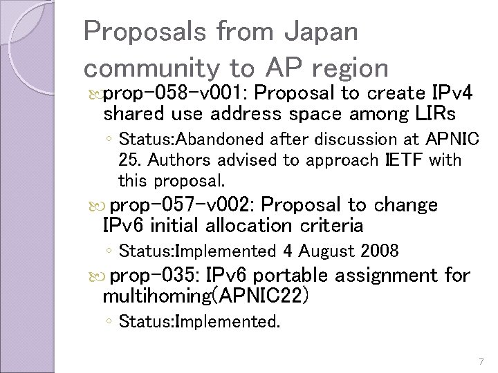 Proposals from Japan community to AP region prop-058 -v 001: Proposal to create IPv