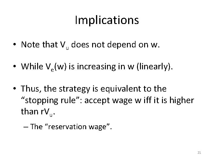 Implications • Note that Vu does not depend on w. • While Ve(w) is