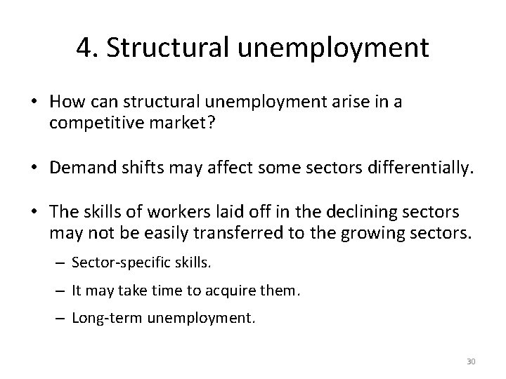 4. Structural unemployment • How can structural unemployment arise in a competitive market? •