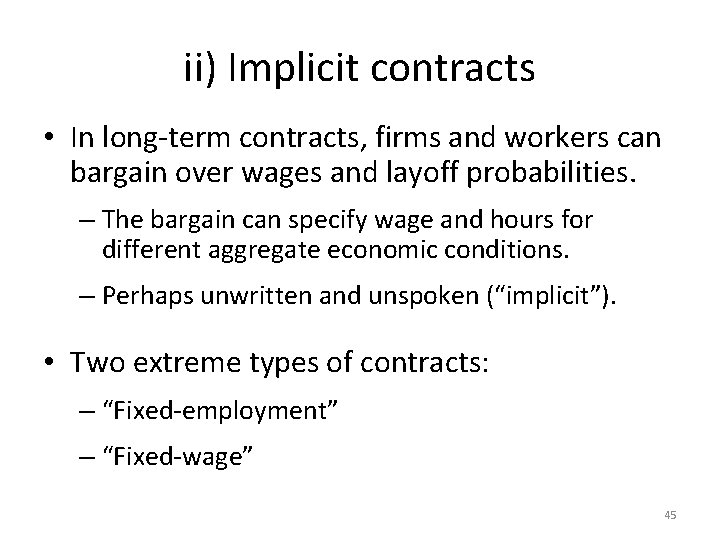 ii) Implicit contracts • In long-term contracts, firms and workers can bargain over wages