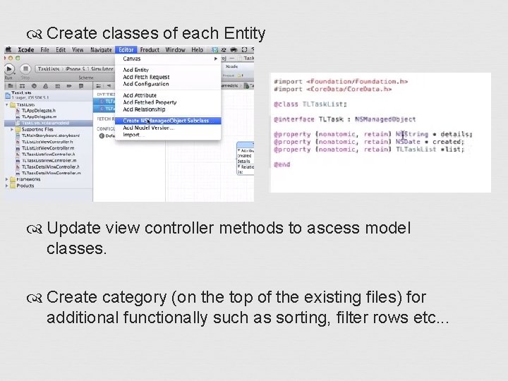  Create classes of each Entity Update view controller methods to ascess model classes.