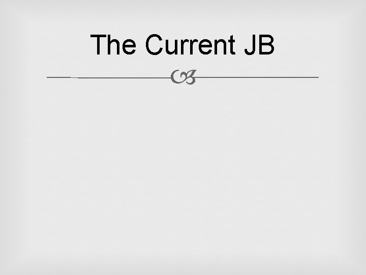 The Current JB 
