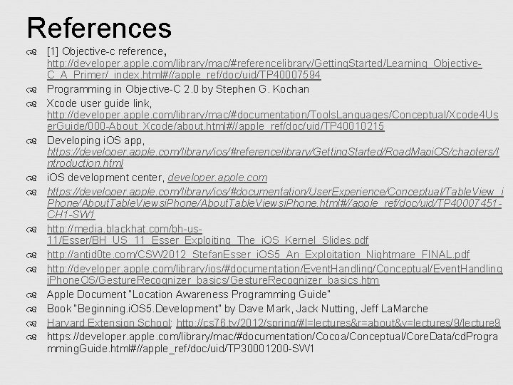 References [1] Objective-c reference, http: //developer. apple. com/library/mac/#referencelibrary/Getting. Started/Learning_Objective. C_A_Primer/_index. html#//apple_ref/doc/uid/TP 40007594 Programming in