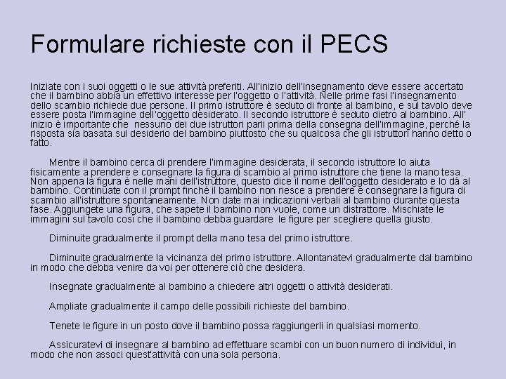 Formulare richieste con il PECS Iniziate con i suoi oggetti o le sue attività