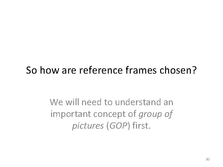 So how are reference frames chosen? We will need to understand an important concept