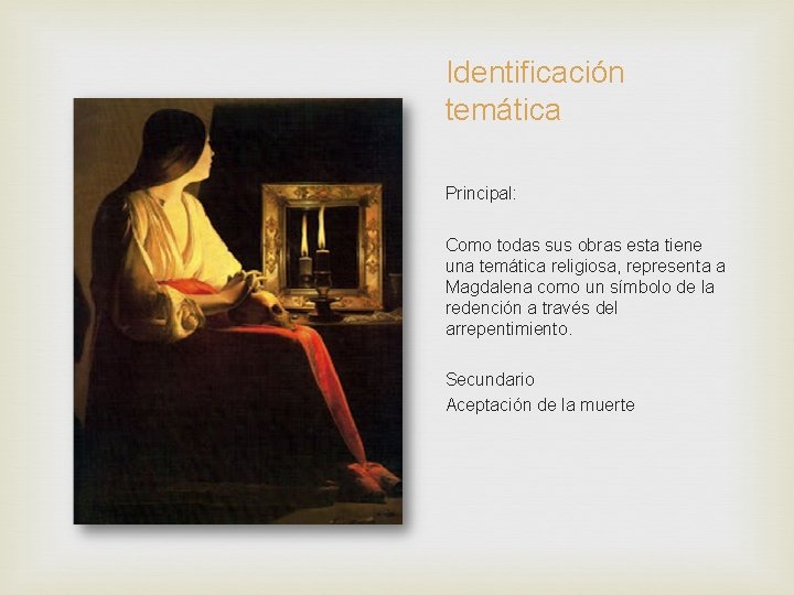 Identificación temática Principal: Como todas sus obras esta tiene una temática religiosa, representa a