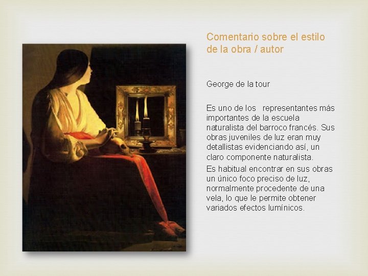 Comentario sobre el estilo de la obra / autor George de la tour Es