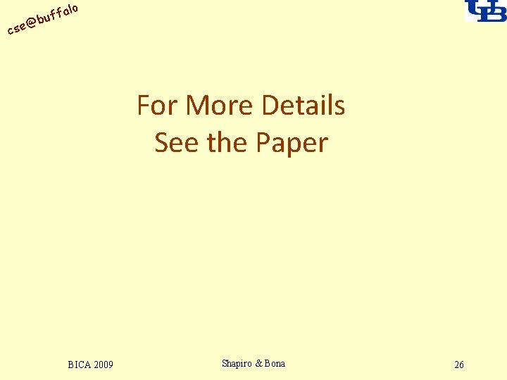 alo uff b @ cse For More Details See the Paper BICA 2009 Shapiro