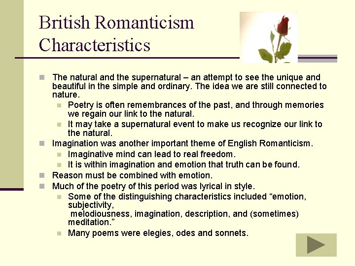 British Romanticism Characteristics n The natural and the supernatural – an attempt to see