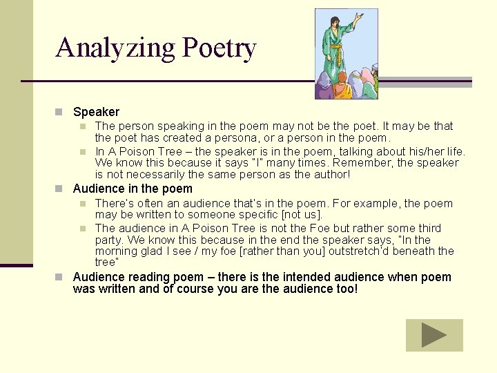 Analyzing Poetry n Speaker n The person speaking in the poem may not be