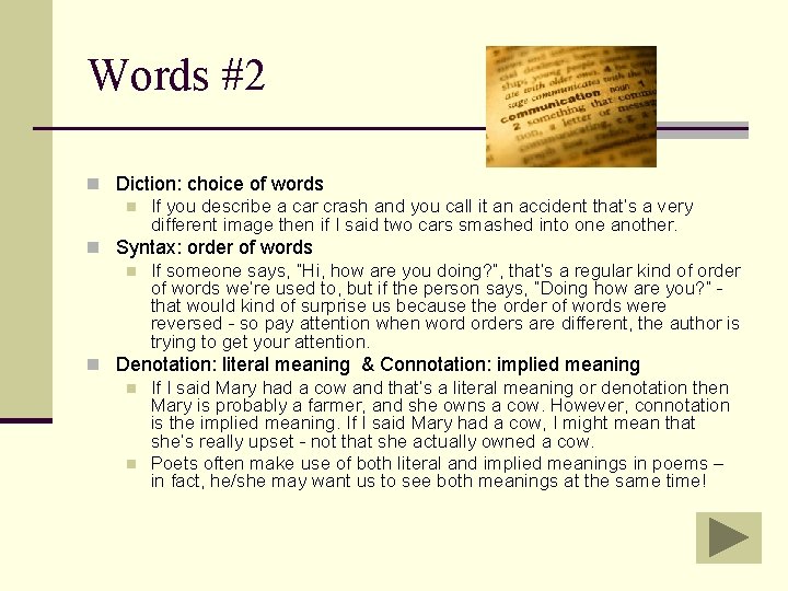 Words #2 n Diction: choice of words n If you describe a car crash