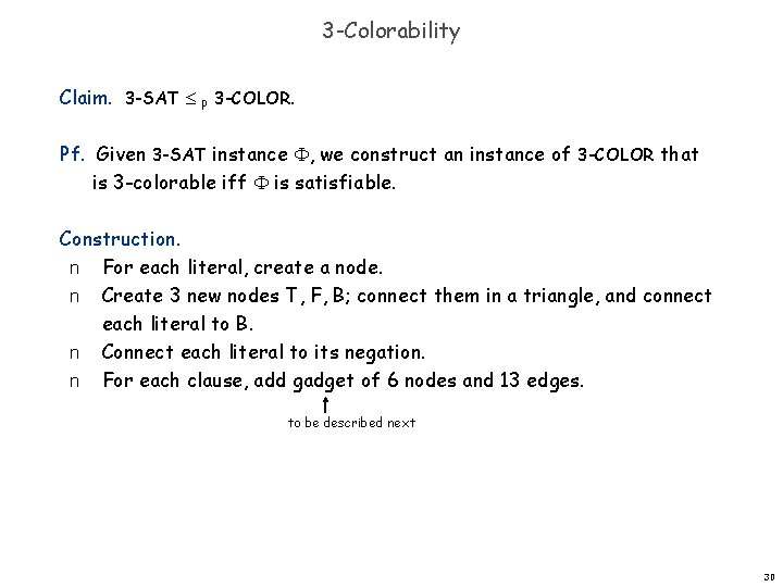 3 -Colorability Claim. 3 -SAT P 3 -COLOR. Pf. Given 3 -SAT instance ,