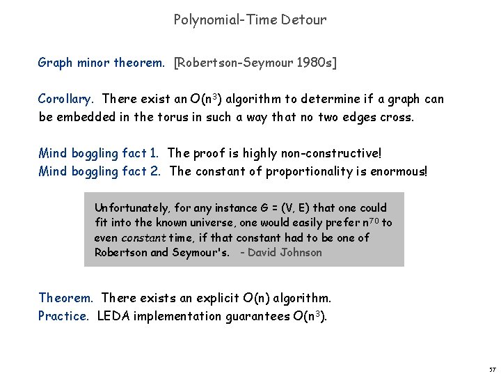 Polynomial-Time Detour Graph minor theorem. [Robertson-Seymour 1980 s] Corollary. There exist an O(n 3)