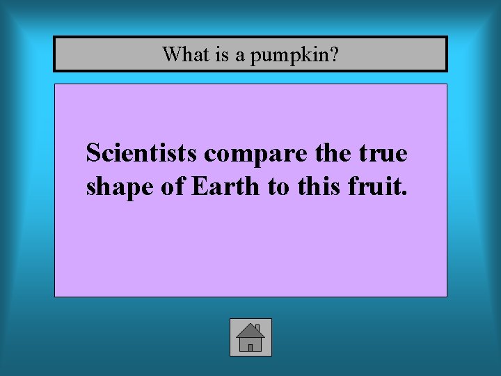 What is a pumpkin? Scientists compare the true shape of Earth to this fruit.