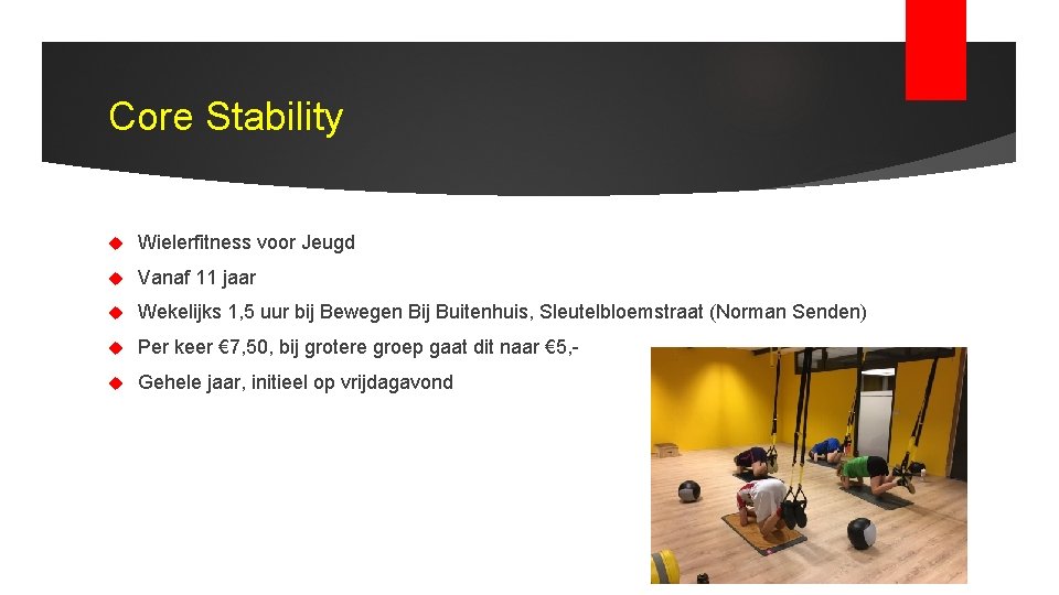 Core Stability Wielerfitness voor Jeugd Vanaf 11 jaar Wekelijks 1, 5 uur bij Bewegen