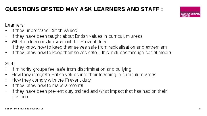 QUESTIONS OFSTED MAY ASK LEARNERS AND STAFF : Learners • If they understand British