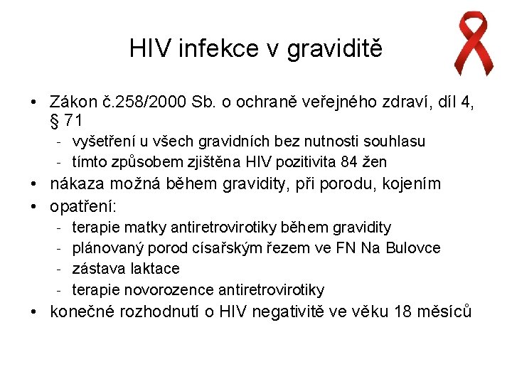 HIV infekce v graviditě • Zákon č. 258/2000 Sb. o ochraně veřejného zdraví, díl