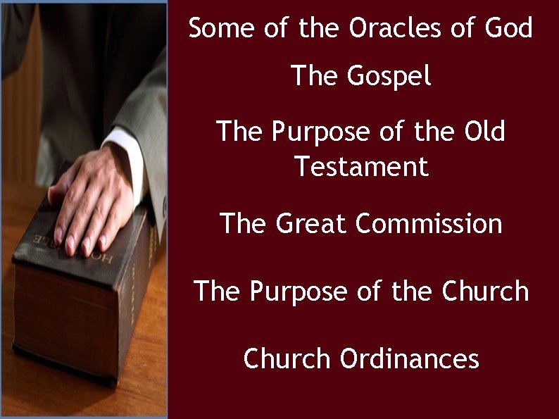 Some of the Oracles of God The Gospel The Purpose of the Old Testament