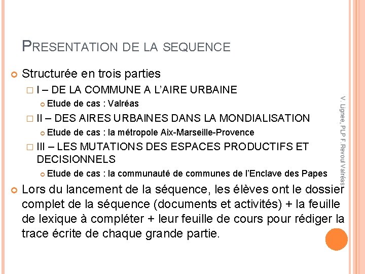 PRESENTATION DE LA SEQUENCE Structurée en trois parties � I – DE LA COMMUNE