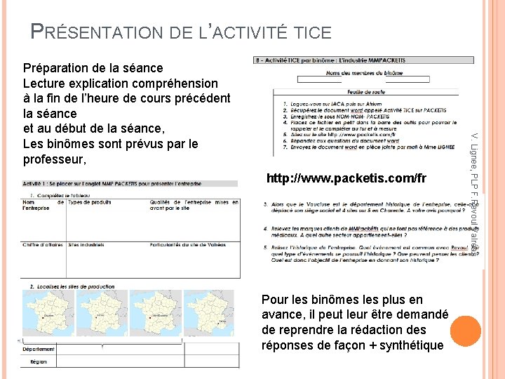 PRÉSENTATION DE L’ACTIVITÉ TICE http: //www. packetis. com/fr Pour les binômes les plus en