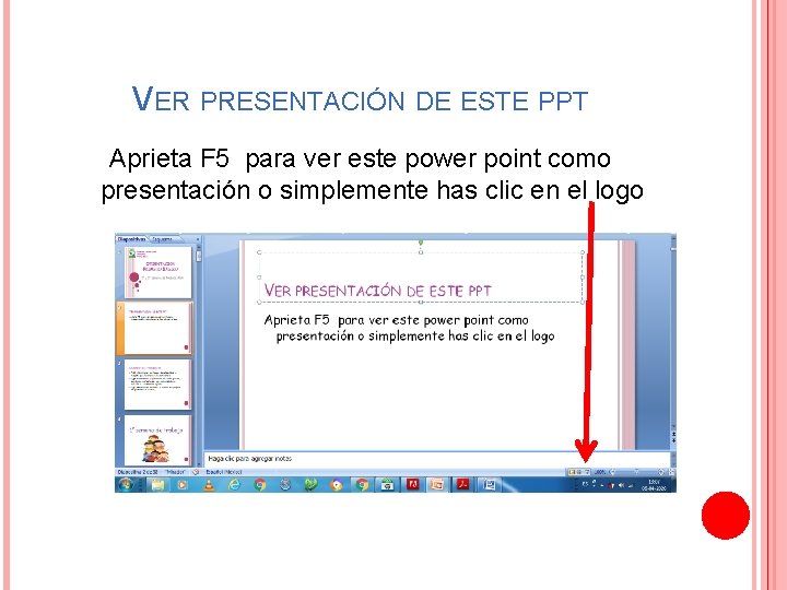 VER PRESENTACIÓN DE ESTE PPT Aprieta F 5 para ver este power point como